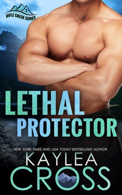 Lethal Protector - Kaylea Cross