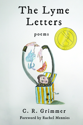The Lyme Letters: Poems - C. R. Grimmer