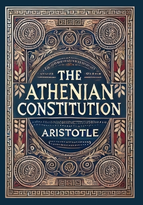 The Athenian Constitution (Collector's Edition) (Laminated Hardback with Jacket) - 