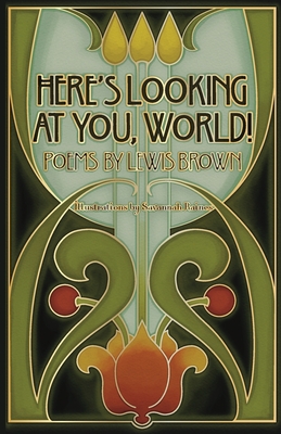 Coperta cărții 'Here's Looking At You, World! - Lewis Brown'