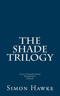 The Shade Trilogy - Simon Hawke