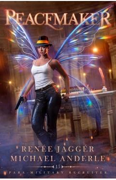 Coperta cărții 'Peacemaker: Para-Military Recruiter Book 15 - Renée Jaggér'