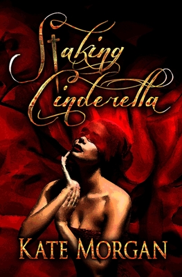 Staking Cinderella - Kate Morgan