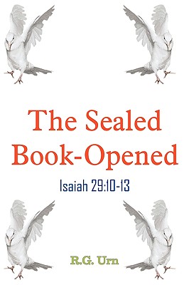 The Sealed Book-Opened - R. G. Urn