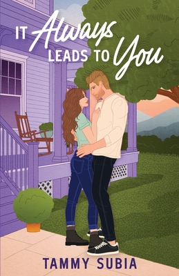 It Always Leads to You - Tammy Subia