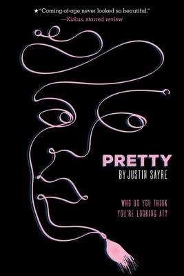 Pretty - Justin Sayre