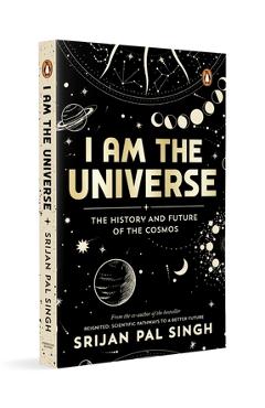 Coperta cărții 'I Am the Universe: The History and Future of the Cosmos (Easy-To-Read Space Book for Curious Minds Engaging'