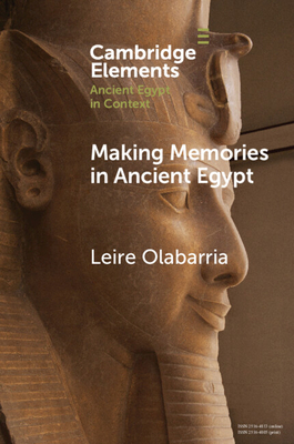 Coperta cărții 'Making Memories in Ancient Egypt - Leire Olabarria'