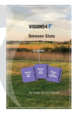 VISION54 Between Shots: Body - Mind - Emotions - Lynn Marriott