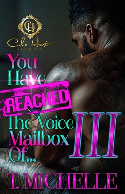 You Have Reached The Voice Mailbox Of... 3: An African American Romance: Finale - T. Michelle