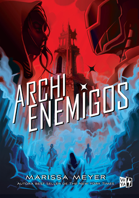 Coperta cărții 'Archienemigos - Marissa Meyer'