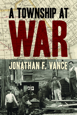 A Township at War - Jonathan F. Vance