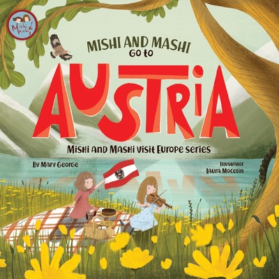 Mishi and Mashi go to Austria: Mishi and Mahsi Visit Austria - Laura Mocelin