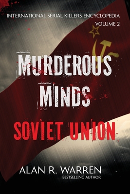 Murderous Minds Soviet Union - Alan R. Warren