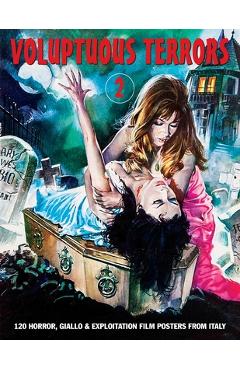 Coperta cărții 'Voluptuous Terrors, Volume 2: 120 Horror, Giallo & Exploitation Film Posters From Italy - G. H. Janus'