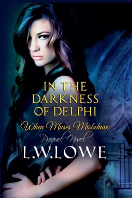 In The Darkness of Delphi - L. W. Lowe