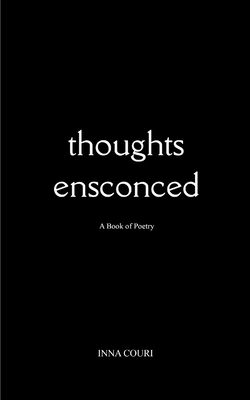 Thoughts Ensconced - Inna Couri