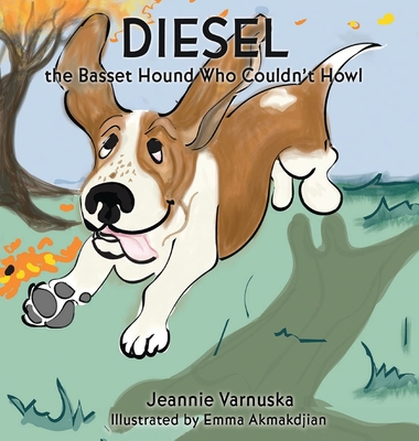 Diesel the Basset Hound Who Couldn't Howl - Jeannie Varnuska