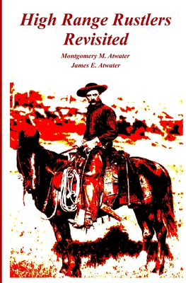 High Range Rustlers Revisited - James Atwater