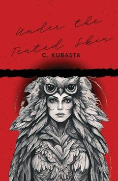 Poza produsului Under the Tented Skin - C. Kubasta