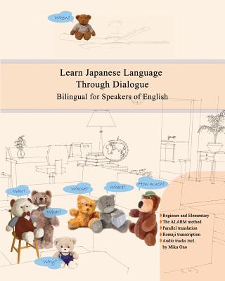 Learn Japanese Language Through Dialogue: Bilingual for Speakers of English Beginner and Elementary (A1 A2) - Miku Ono