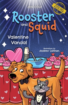 Rooster and Squid: Valentine Vandal - Jen Cole