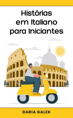 Histórias em Italiano para Iniciantes - Daria Galek