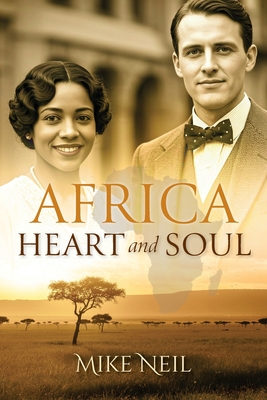 Africa Heart and Soul - Mike Neil