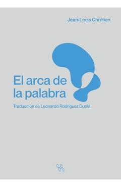Coperta cărții 'El arca de la palabra - Jean-louis Chrétien'