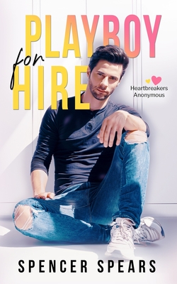 Playboy For Hire - Spencer Spears