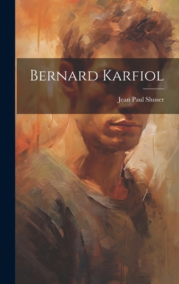 Bernard Karfiol - Jean Paul Slusser