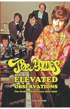Poza produsului The Hollies - Elevated Observations: The Graham Nash Years 1963-1968 - Peter Checksfield