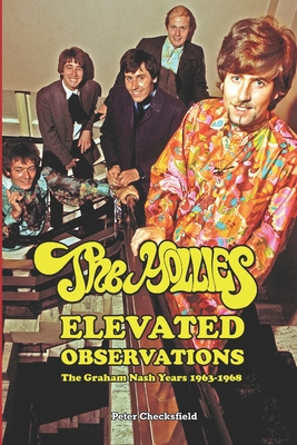 The Hollies - Elevated Observations: The Graham Nash Years 1963-1968 - Peter Checksfield