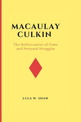 Macaulay Culkin: The Rollercoaster of Fame and Personal Struggles - Lula W. Shaw