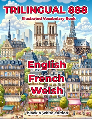 Coperta cărții 'Trilingual 888 English French Welsh Illustrated Vocabulary Book: Help your child master new words effortlessly - Sylvie'