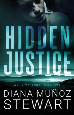 Hidden Justice - Diana Muñoz Stewart