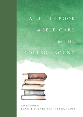 A Little Book of Self-Care for the College-Bound - Emilie Sandoz-voyer