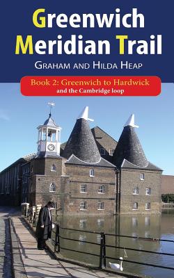 Greenwich Meridian Trail Book 2: Greenwich to Hardwick - Graham Heap