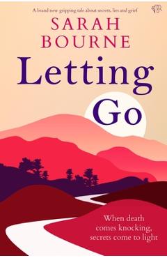 Poza produsului Letting Go - Sarah Bourne