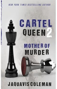 Coperta cărții 'Cartel Queen 2: Mother of Murder - Jaquavis Coleman'