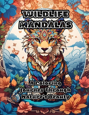 Wildlife Mandalas: A Coloring Journey Through Nature's Beauty - 