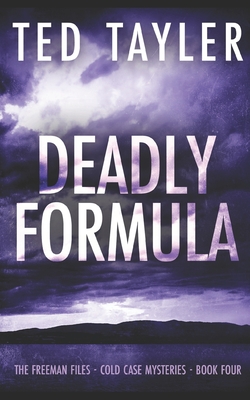 Deadly Formula: The Freeman Files Series - Book 4 - Ted Tayler