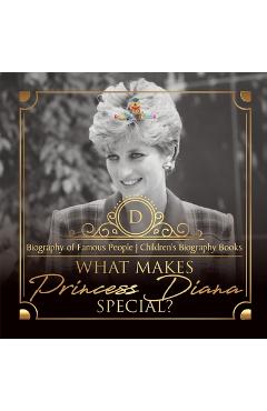Poza produsului What Makes Princess Diana Special? Biography of Famous People Children's Biography Books - 