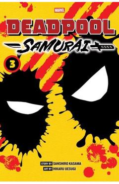 Coperta cărții 'Deadpool: Samurai, Vol. 3 - Sanshiro Kasama'