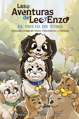 Las Aventuras de Leo y Enzo: El Inicio de Todo - Rocío K. Cabrera Salazar