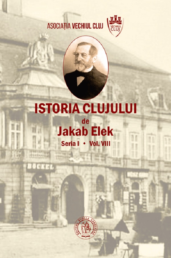 Istoria Clujului Vol.8 - Jakab Elek