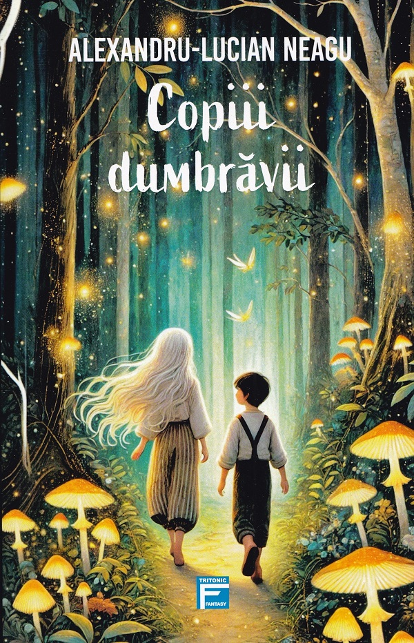 Copiii dumbravii - Alexandru-Lucian Neagu