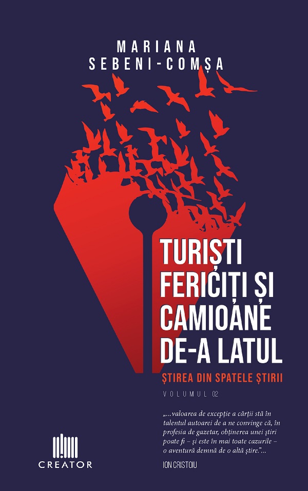 Turisti fericiti si camioane de-a latul. Stirea din spatele stirii Vol.2 - Mariana Sebeni-Comsa