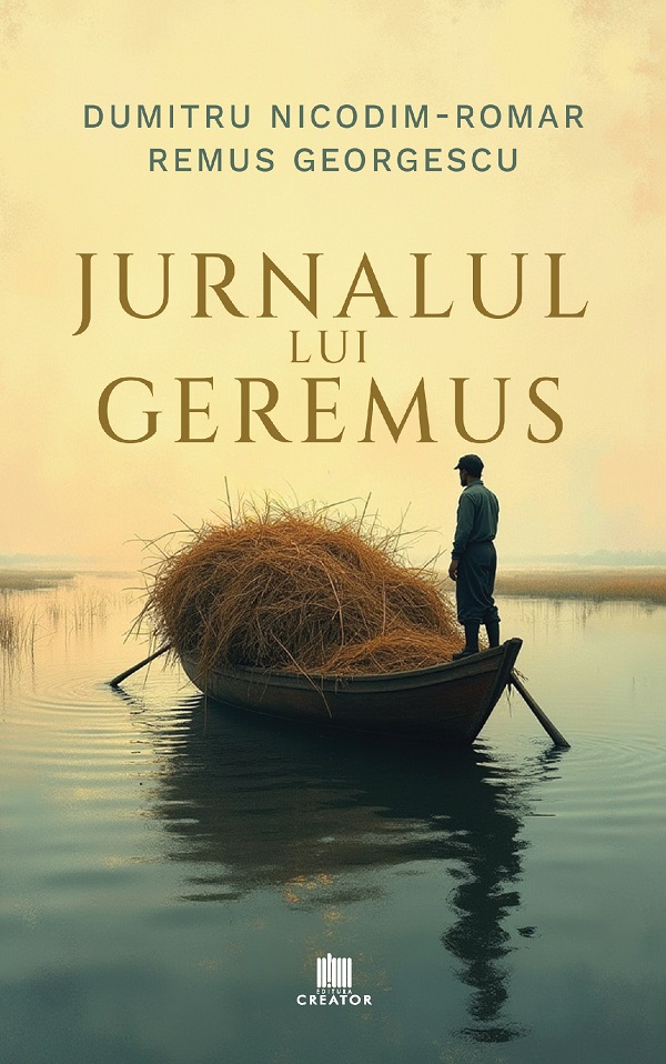 Jurnalul lui Geremus - Dumitru Nicodim Romar, Remus Georgescu