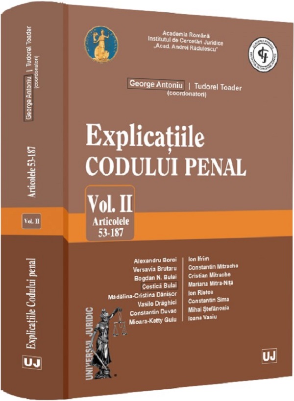 Explicatiile codului penal Vol.2: Articolele 53-187 - George Antoniu, Tudorel Toader